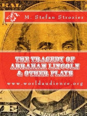 cover image of The Tragedy of Abraham Lincoln & Other Plays